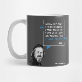 Words of Wisdom: Living Now - Allan Watts Mug